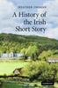 The A History Of The Irish Short Story by Heather Ingman - Hardback Book