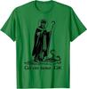 Funny Saint Patrick Irish Catholic St Patrick's Day Go On T-Shirt