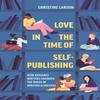 Liebe in der Zeit des Self-Publishing von Christine M. Larson Taschenbuch 9780691217413