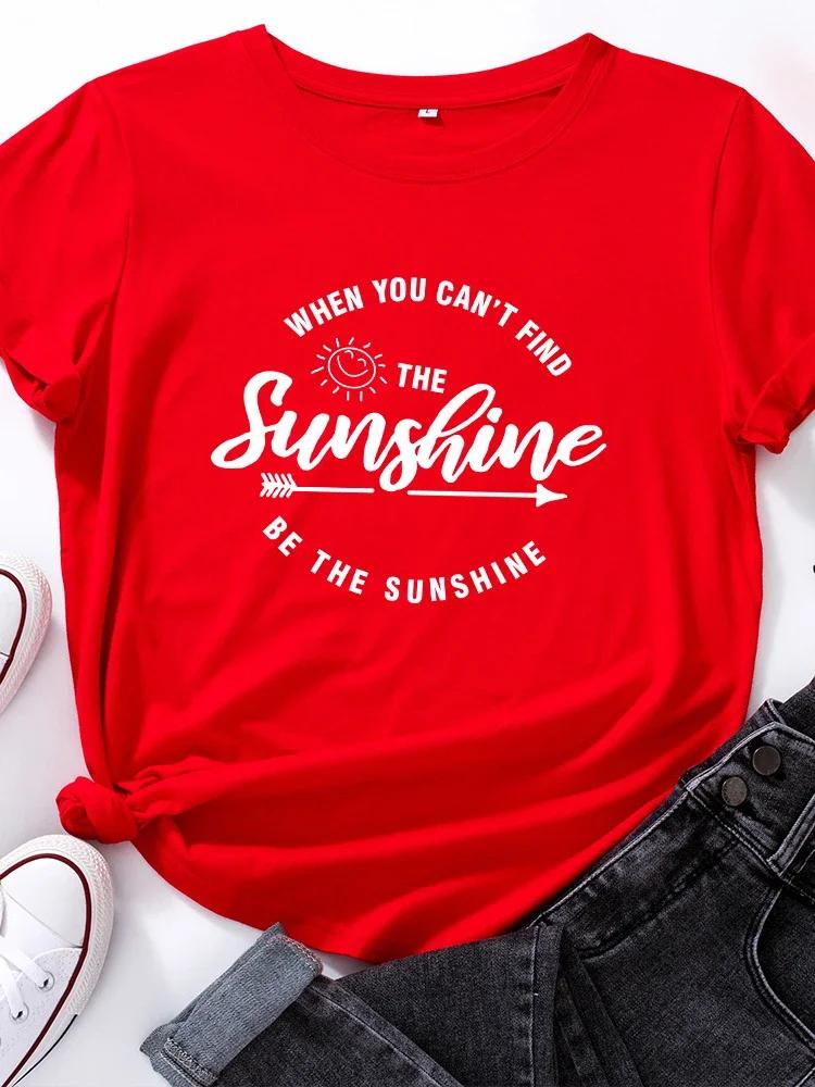 Be The Sunshine Print Women T Shirt Short Sleeve O Neck Loose Women Tshirt Ladies Tee Shirt Tops Clothes Camisetas Mujer