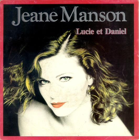 7inch Record JEANE MANSON - Lucie Et Daniel CBSA6054 CBS 1985 France Pop Used