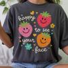 Comfort Colors® Happy To See You Shirt, Funny Teacher Shirt, Cute Berry Teacher T-Shirt, Back To School Tee Gift