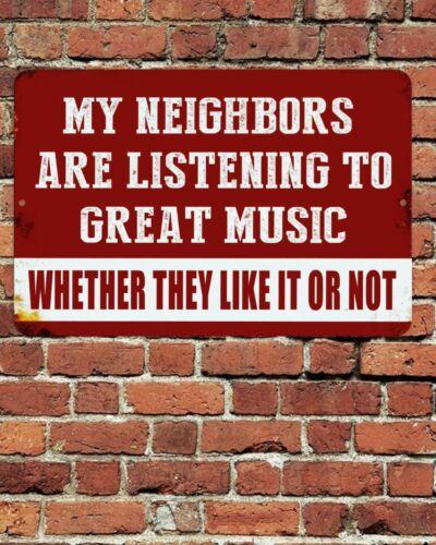 

Neighbors Listening to Great Music Sign Aluminum Metal x Funny Porch GarageAluminum 20x30cm（7.8x11.8inch）