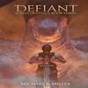 Defiant by Michael R Miller Paperback Book 9781399953122