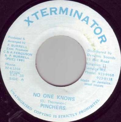 7inch Record PINCHERS - No One Knows NONE XTerminator 1991 Jamaica Reggae, Ska & Dub Used