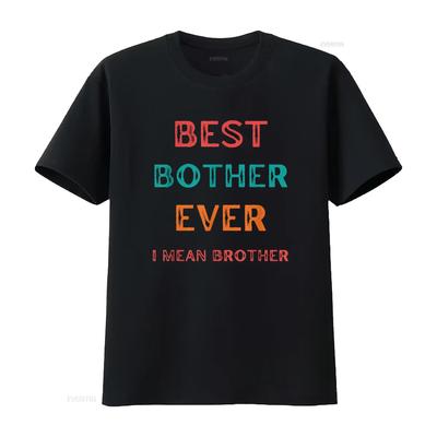 Best Bother Ever I Mean Brother Funny S for Brothers T Shirt Vintage Washed Designer Clothes Graphic Streetwear Slightly Unisex