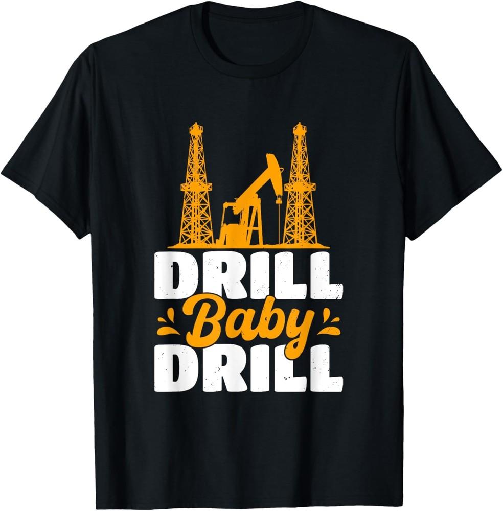 2025/Бури, детка, бури Нефтяная вышка Нефтяное месторождение Мусор Америка Унисекс Футболка Унисекс Футболка XXXXL