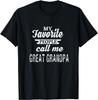 My Favorite People Call Me Great Grandpa Grandpa Gift Unisex T-Shirt