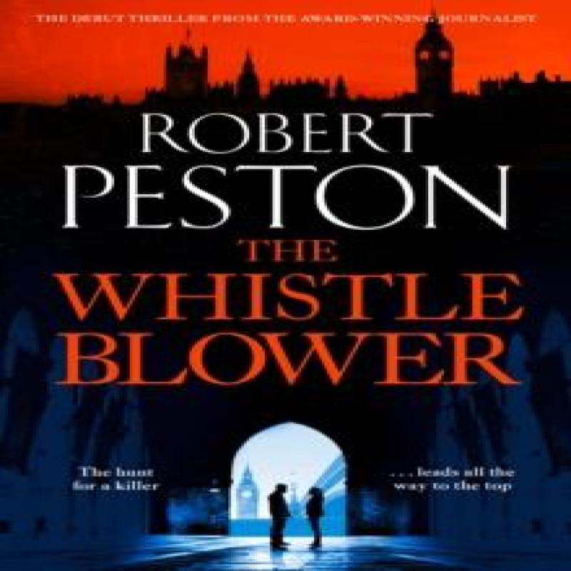 The Whistleblower by Robert Peston Hardback Book 9781838775247
