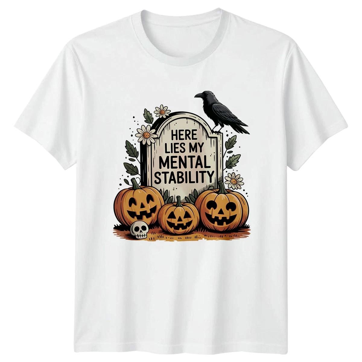 Here Lies My Mental Stability Humorous Halloween Graphic Mens Womens Tee XXXL