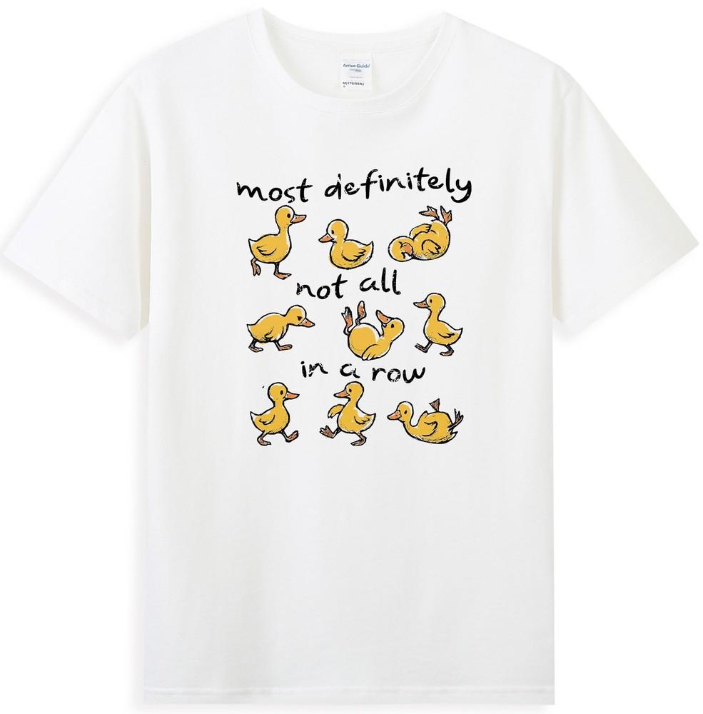 Most Definitely Not All In A Row Duck Unisextal Health Unisexs TShirt S