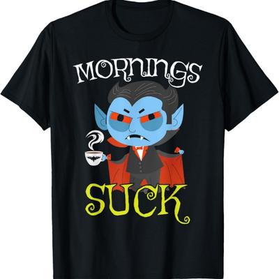 Mornings Suck Dracula Vampire Halloween Costume & Halloween T-Shirt