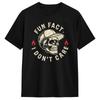 Fact I Don’t Care T-Shirt for Men  Vintage Pure Cotton Tees Round Collar Short Sleeve T Shirts Birthday Present Tops