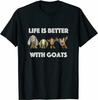 Life Is Better With Goats Goat Lover TShirt
