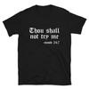 Thou Shall Not Try Me - Mood 24:7 Shirt | Funny Slogan Tee | Sarcastic Shirt