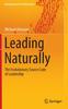 The Leading Naturally : The Evolutionary Source Code of Leadership Book