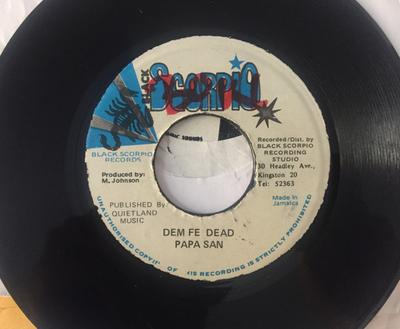 7inch Record PAPA SAN  Dem Fe Dead NONE Black Scorpio 1990 Jamaica Reggae Ska  Dub Used