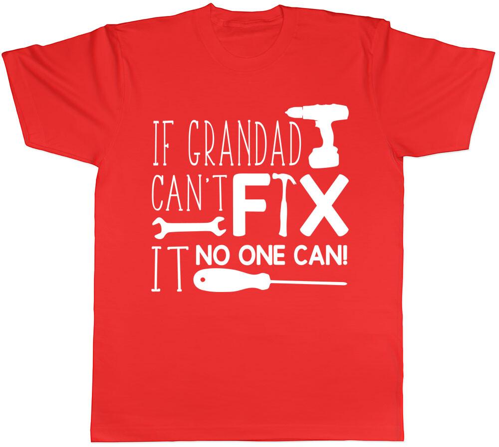 If Grandad Cant Fix It No One Can Funny Unisexs Grandpa Gramps Gift DIY TShirt S