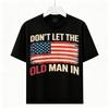 Don't Let The Old Man In Vintage USA Flag TShirt Unisex Cotton Country Music Tee