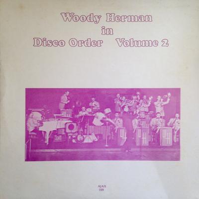 LP Schallplatte WOODY HERMAN - Woody Herman In Disco Order Volume  AJAX109 Ajax US Jazz Gebraucht