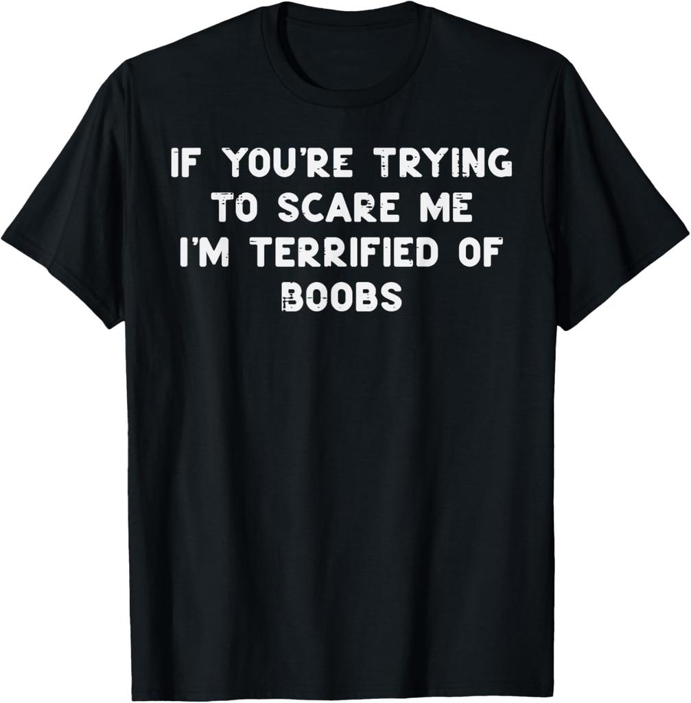 Terrified Of Boobs Funny Adult Joke Graphic Mens Cotton TShirt Casual Short Sleeve Tee