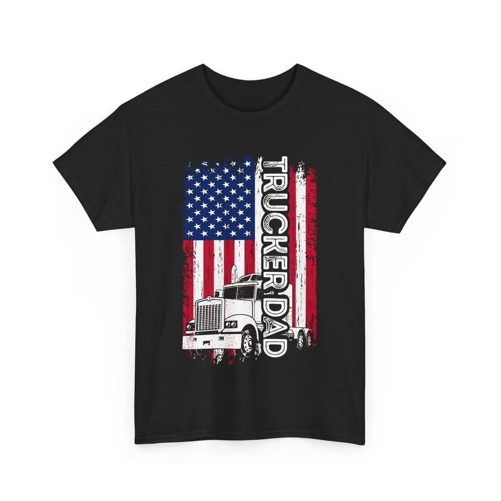 Trucker Dad T-shirt, Trucker Dad American Flag Trucks Lovers Father's Day Shirt Unisex T-Shirt