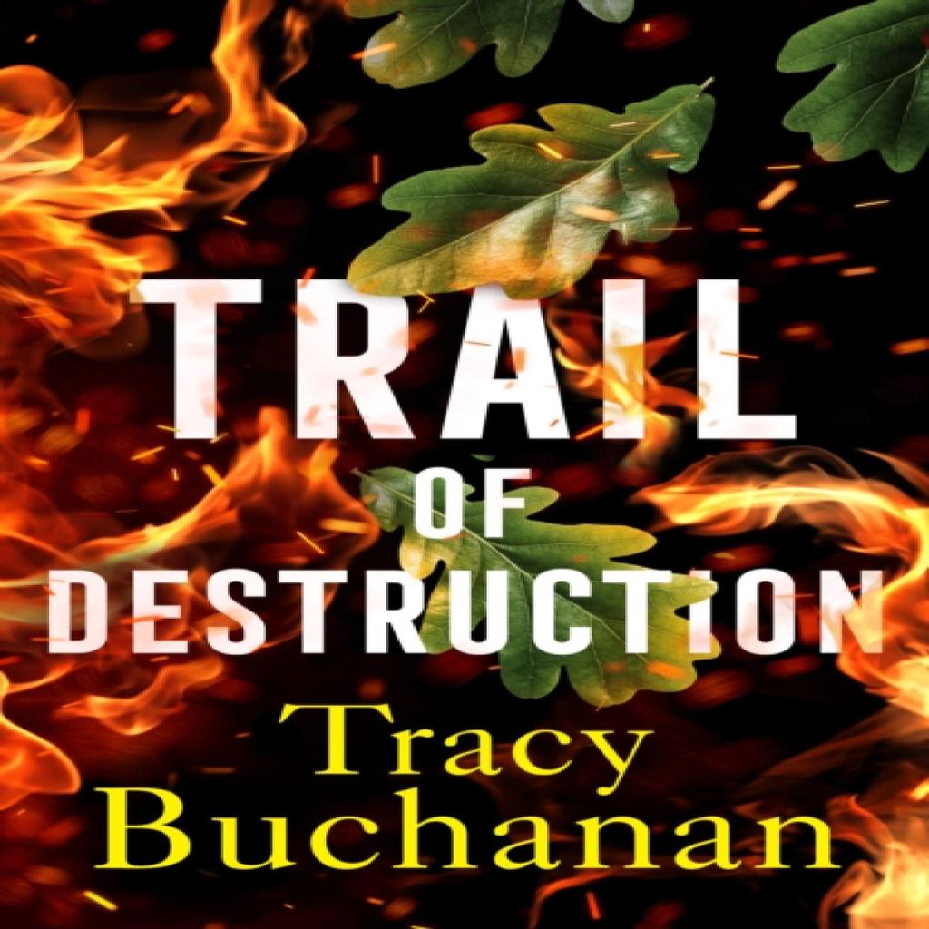 Trail of Destruction by Tracy Buchanan Paperback Book 9781542031998