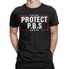 Novelty Protect P.B.S Save Public Broadcasting Service T-Shirt for Men Round Neck Cotton T Shirt  Short Sleeve Tees New Clothing