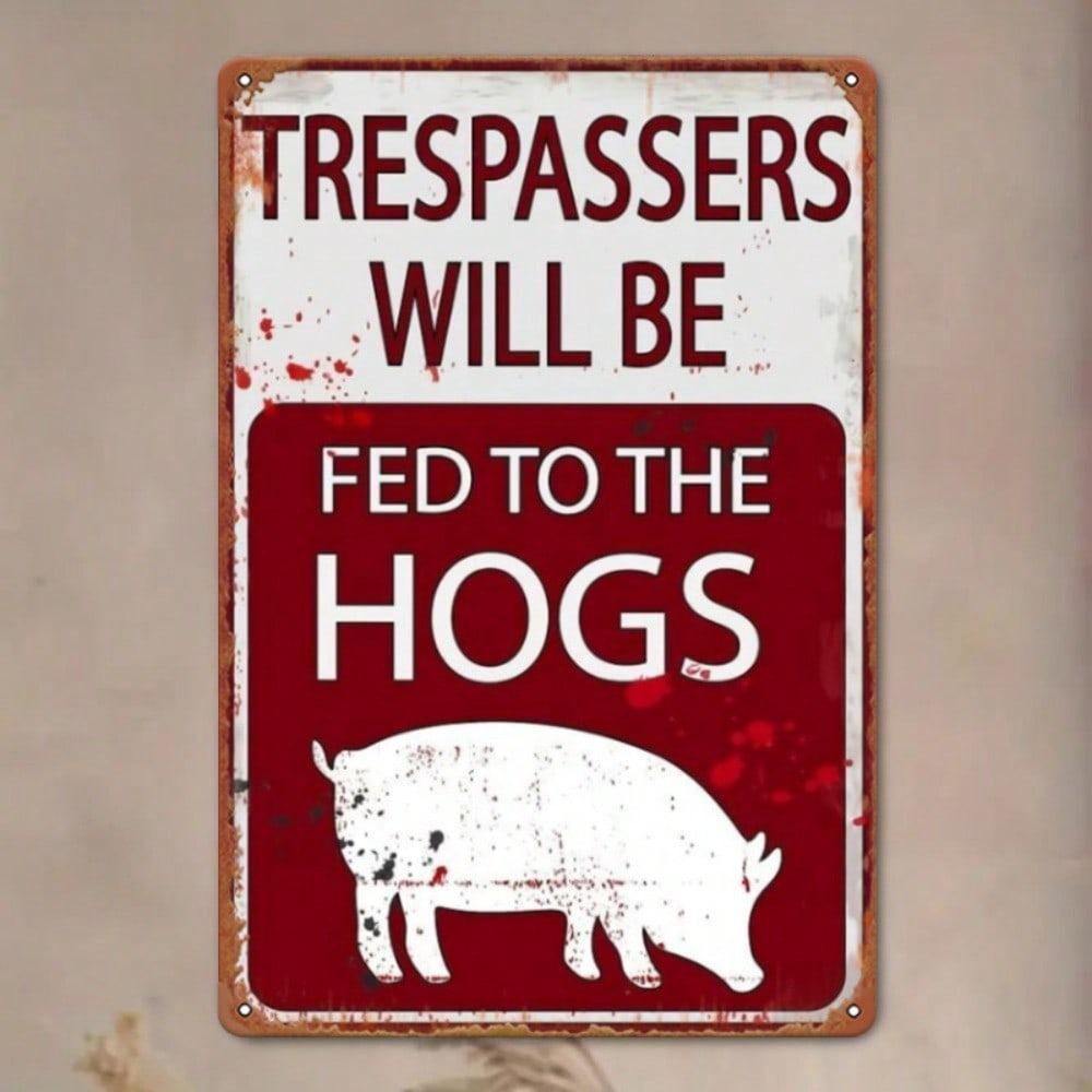 Funny Farmhouse Metal Sign Hog Warning Rustic Wall Art No Trespassing 12x8