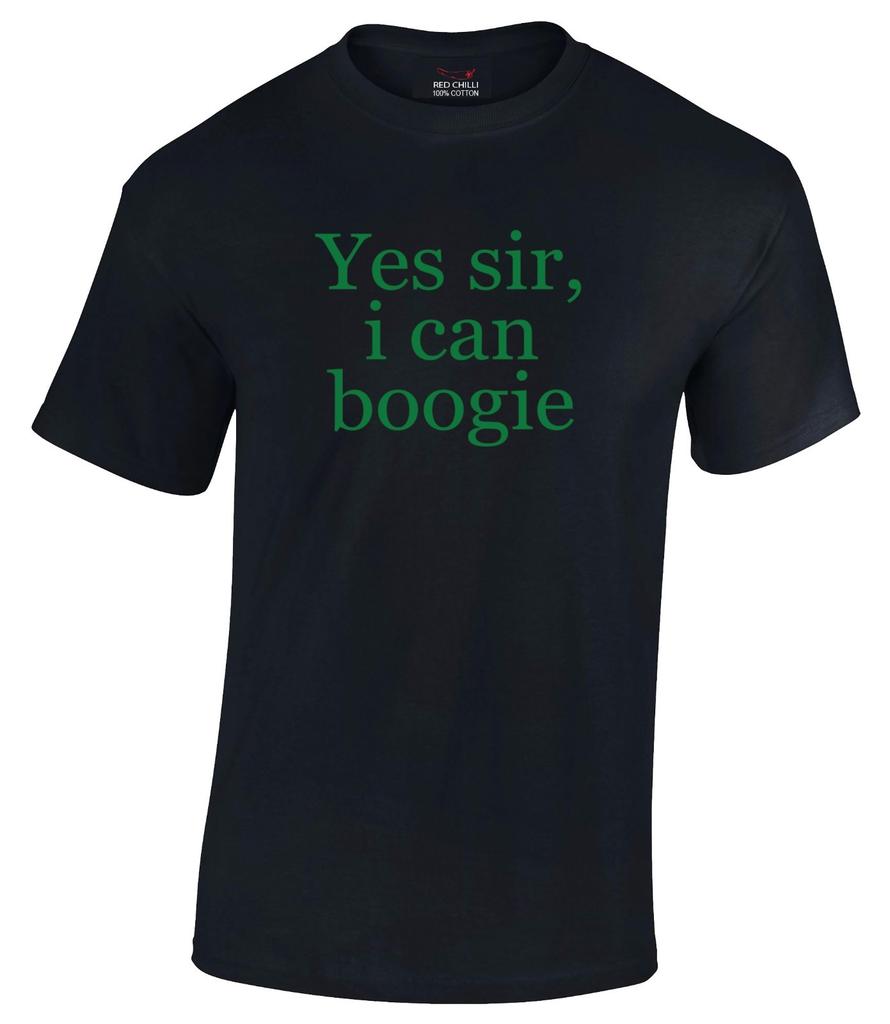 Yes Sir, I Can Boogie Funny Adults T-Shirt Tee Top Gift New Music