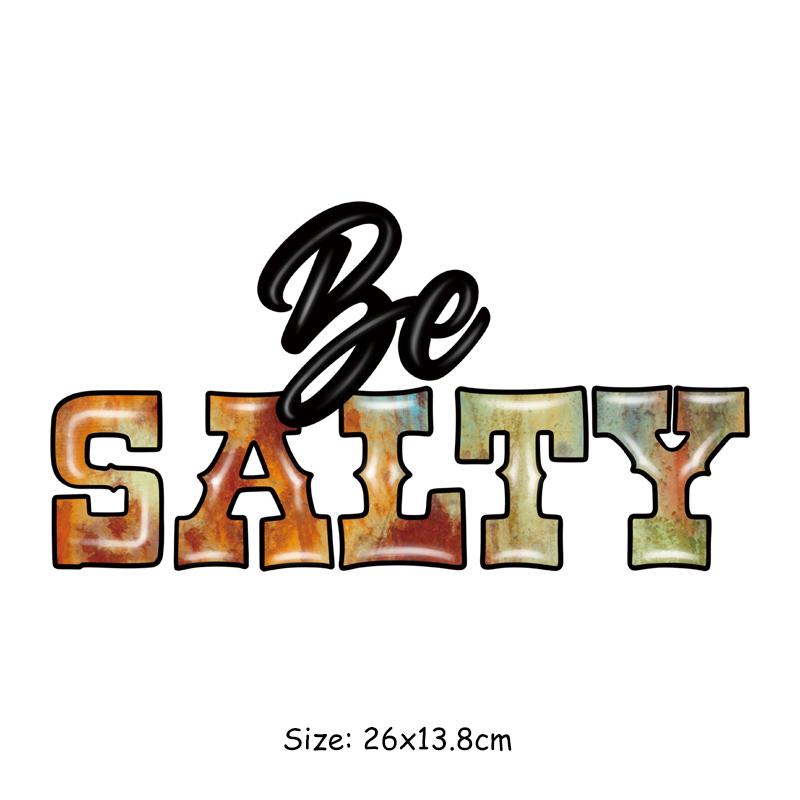 

Наклейки на одежду Be Salty, футболки, толстовки, Diy Parches Ropa, буквы, термопресс, аппликация, термонашивка, утюг на нашивке