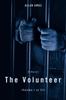 Kniha The Volunteer : (Volume I of III)
