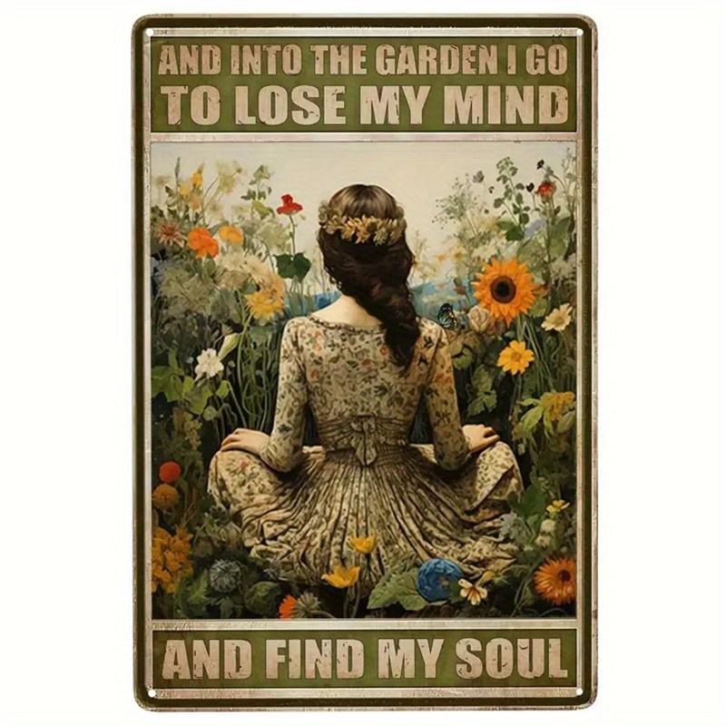 Funny Garden Decor Sign Enter The Garden I Go Lose My Mind And Find My Soul Sign Gardening Gift Women Hippie Garden Decor  Retr 20x30cm（7.8x11.8inch）