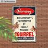 2D Flat 1pc Vintage Aluminum Sign "Warning: This Property Is Protected By Highly Trained Squirrel" Funny Animal Humor Wall Decor Plaque for Home