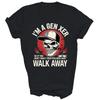 I'm A Gen Xer Feelings Hurt Walk Away Generation X Unisex Shirt Gift
