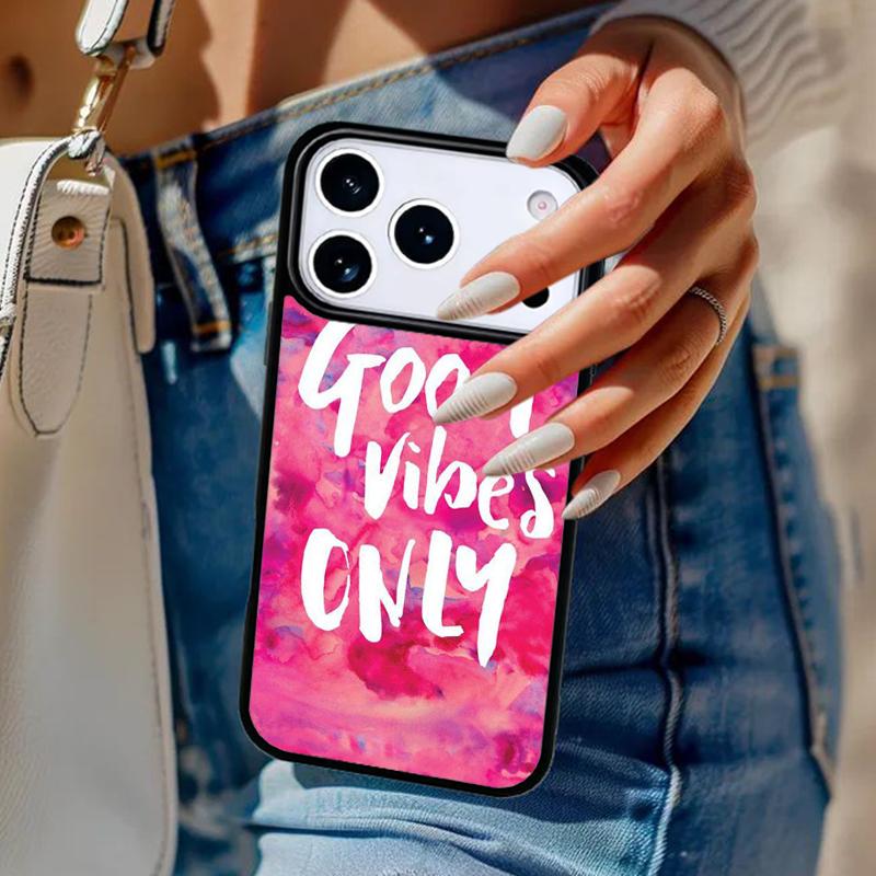 Positive Good Vibe Quote Phone Case For iPhone 17 Air 14 15 13 12 Max Cover For Apple 16e 11 Pro Max Plus Coque