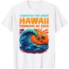 I Survived The Great Hawaii Tsunami of 2025 _ Retro Wave Tee T-Shirt