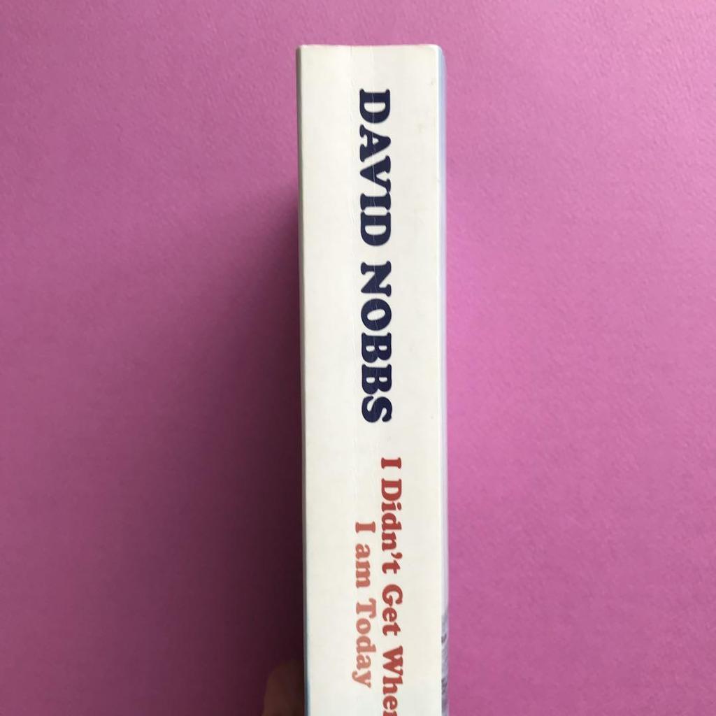 [USED] I Didn't Get Where I Am Today by D Nobbs