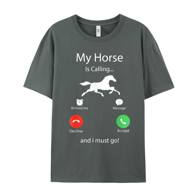 All Cotton Unisex Short Sleeve My Horse Is Calling And Tshirts Gift Idea Tees Loose Casual O Neck T Shirt