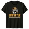 Coffee Is A Lifestyle TShirt Coffee Lover Coffee Birthday Gift For Him And Her