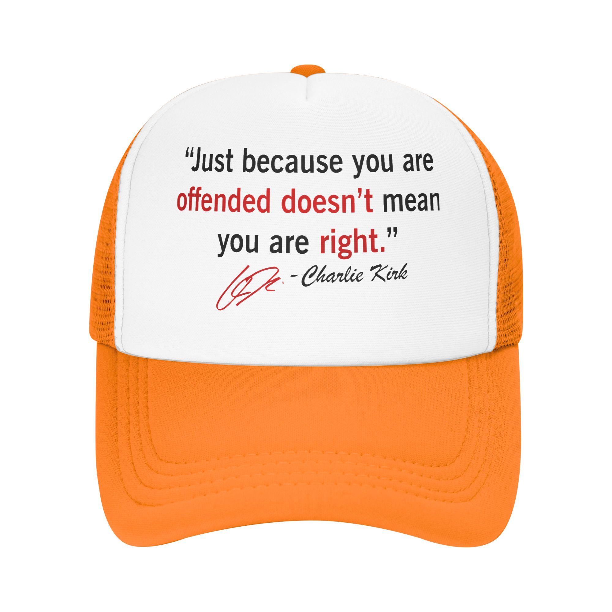 

Summer Sun Hats Charlie Kirk Quote Just Becuase Your Offended Doesn T Mean You Are Right Summer Baseball Cap Adult Baseball Caps One Size