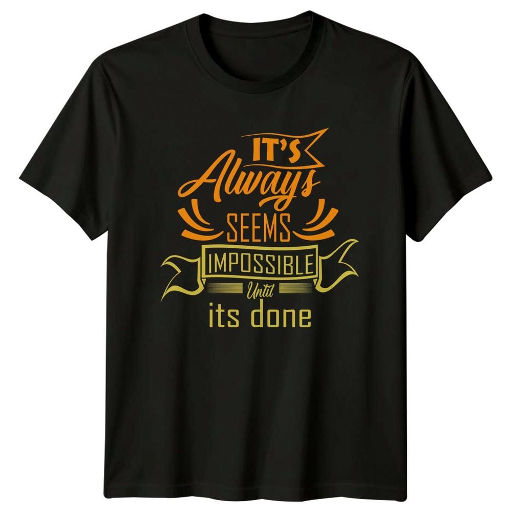 Its Always Seems Impossible Until Its TShirt Personal Growth Motivational