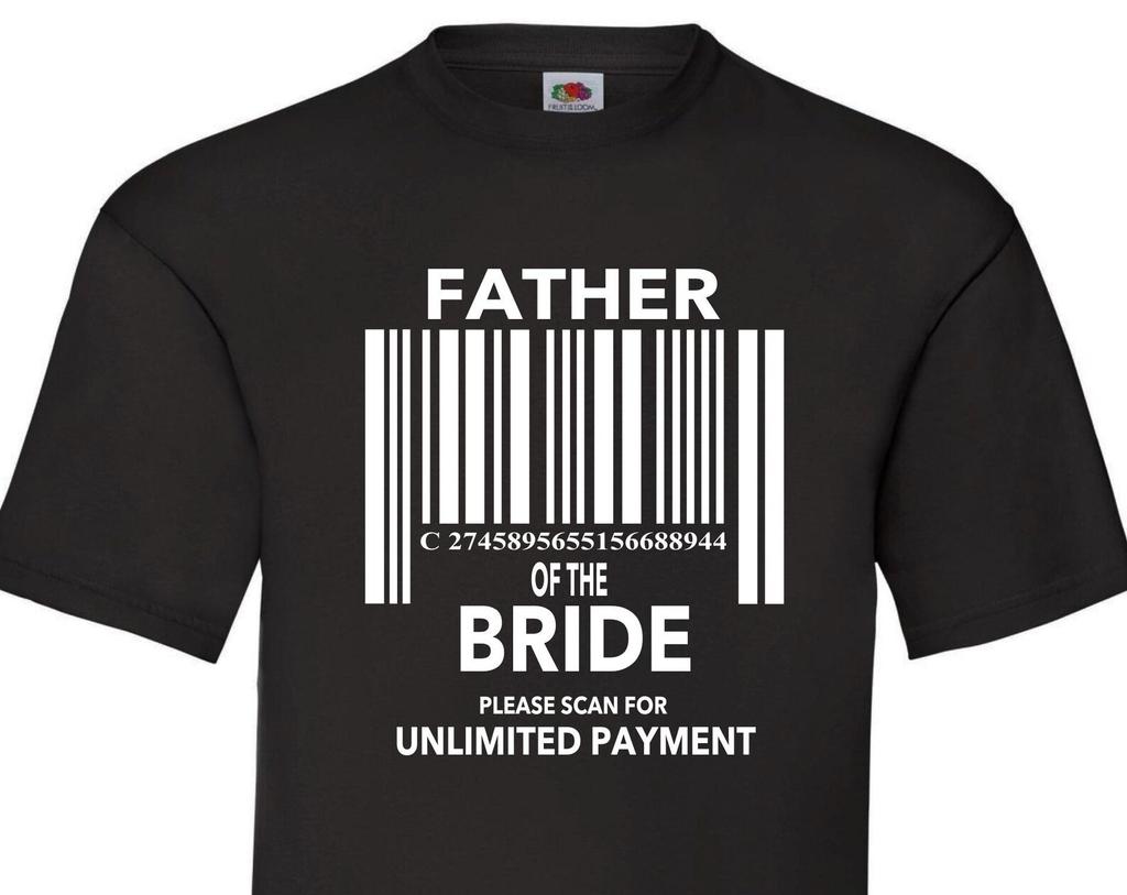Funny Father of the Bride T-Shirt – Unlimited Payment Wedding Tee