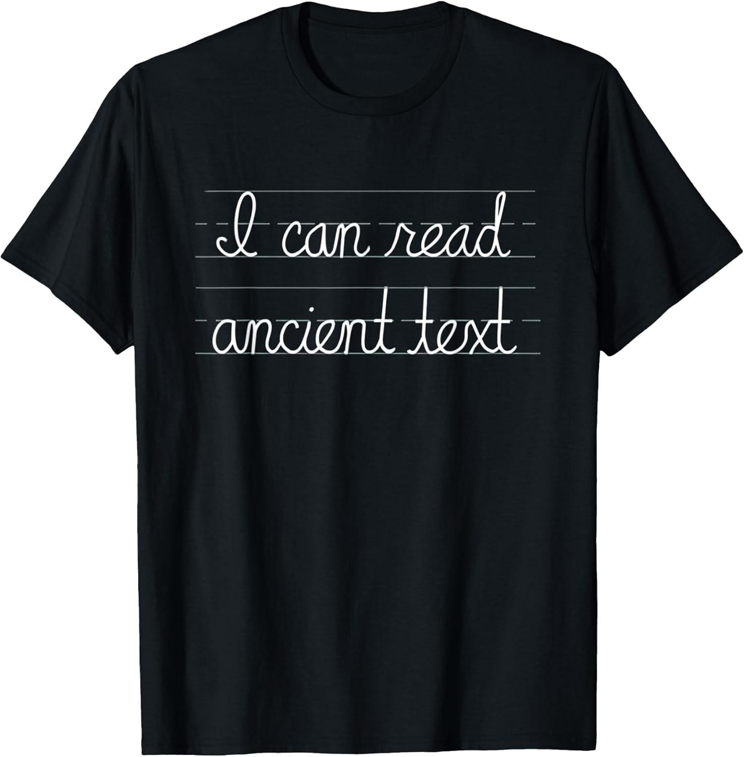 NEW LIMITED! I Can Read Ancient Text Funny English Teacher Tee - MADE IN USA XXL