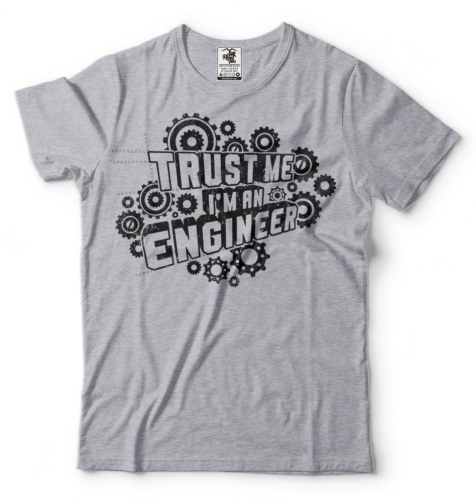 Trust me I am an engineer T-shirt Funny Cool Gift T-shirt for dad Father Tee 2XL