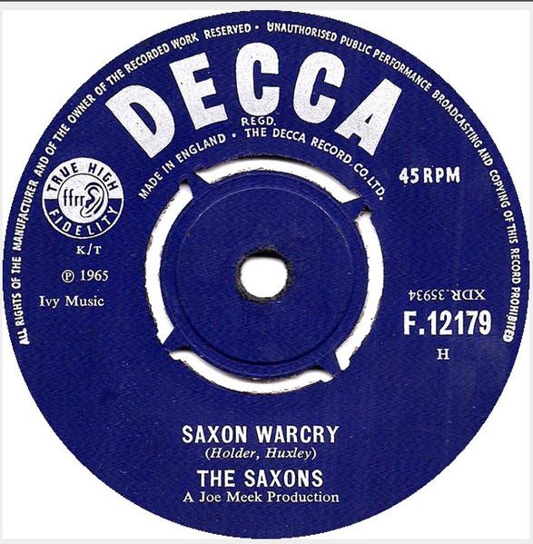 

7inch Record SAXONS - Saxon Warcry / Click-Ete-Clack F12179 Decca 1965 UK Rock Used