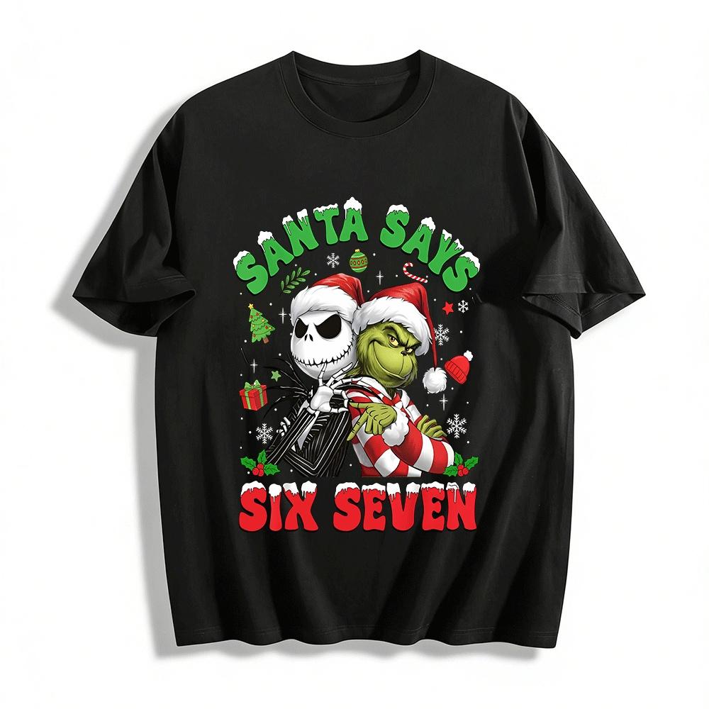 Santa Says Six Seven Grinch Jack Skellington Christmas Top Pure cotton T-shirt XXS