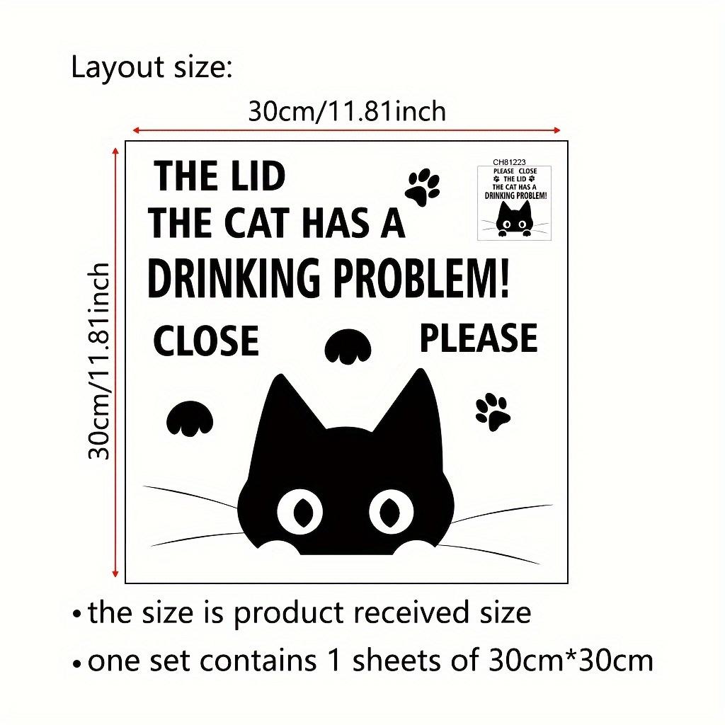 

PLEASE CLOSE THE LID THE CAT HAS A DRINKING PROBLEM Cat Toilet Stickers Bathroom Toilet Lid Backrest Decoration WC Accessories (as the picture,30x30CM)