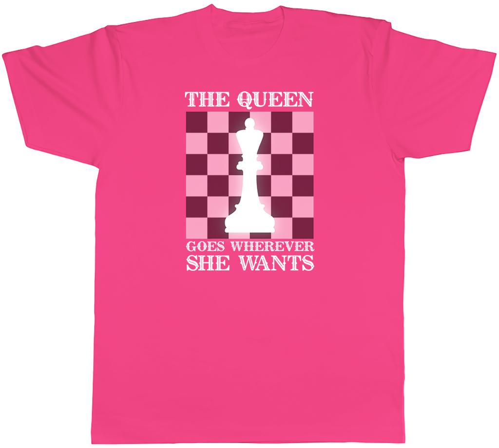 Chess Unisexs TShirt Queen Goes Wherever She Wants Tee Gift