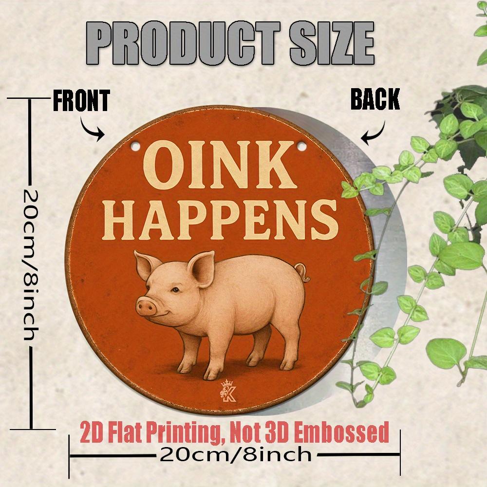 

Novelty Oink Happens Pig Sign Heavy Duty Metal Tinplate Decor for Home Bathroom Man Cave 20x30cm（7.8x11.8inch）